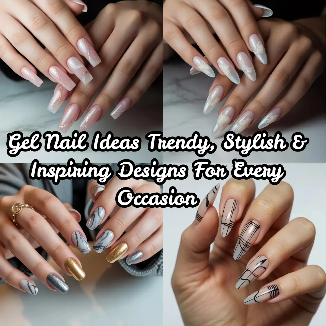Gel Nail Ideas